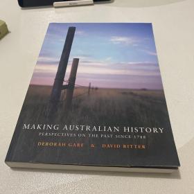 澳大利亚历史书 MAKING AUSTRALIAN HISTORY PERSPECTIVES ON THE PAST SINCE 1788