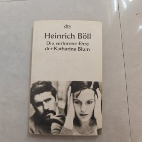 Heinrich Boll Die Verlorene Ehre der Katharina Blum（英文版）