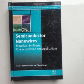 原版书籍 Semiconductor Nanowires: Materials, Synthesis, Characterization and Applications 半导体纳米线：材料、合成、表征和应用