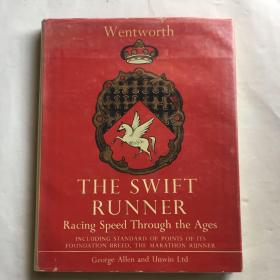 THE SWIFT RUNNER Racing Speed Through the Ages Including Standard of Points of Its Foundation Breed ,The Marathon Runner