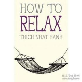 How To Relax 如何去放松 Thich Nhat Hanh