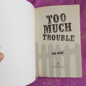 TooMuchTrouble