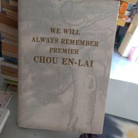 We Will Always Remember Premier Chou En－Lai