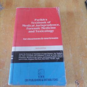 Parikh's Textbook of Medical Jurisprudence, Forensic Medicine and Toxicology    （Parikh的医学法学、法医学和毒理学教材）