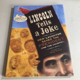 Lincoln Tells a Joke: How Laughter Saved the President (and the Country)