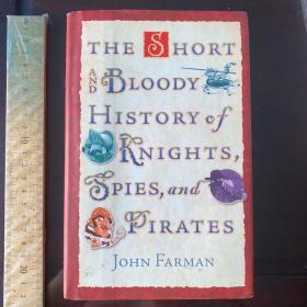 The short and bloody history of knights spies and pirates 英文原版精装