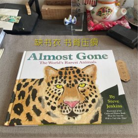 签名 Almost Gone:The World's Rarest Animals(Let's-Read-and-Find-OutScience2)（缺书衣 书脊压痕）