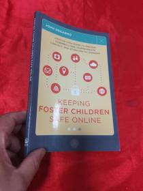 Keeping Foster Children Safe Online: Positive Strategies to Prevent Cyberbullying, Inappropriate....     (小16开）【详见图】