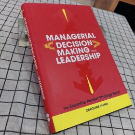 MANAGERIAL DECISION MAKING AND LEADERSHIP