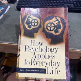 How Psychology Applies to Everyday Life心理学如何应用于日常生活