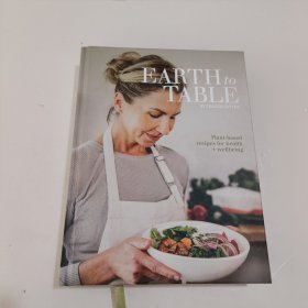 earth to table plant-based recipes for health +wellbeing