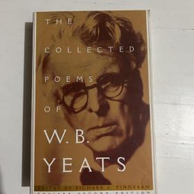 The Collected Poems of W.B. Yeats：Collected Poems of W. B. Yeats