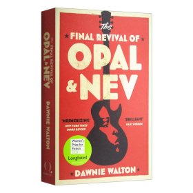 英文原版 The Final Revival of Opal & Nev 摇滚女星复兴记 唐妲妮·沃尔顿 2022女性小说奖长名单 奥巴马2021年推荐书单 英文版 进口英语原版书籍