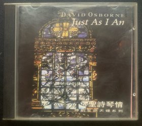 光盘唱片 CD《圣诗琴情 DAVID OSBORNE Just As I Am》贵州文化音像出版社出品 发行编号：略 发行时间：1998年