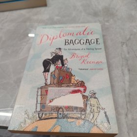 Diplomatic Baggage: The Adventures of a Trailing Spouse