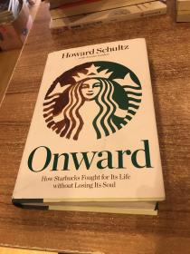 Onward：How Starbucks Fought for Its Life without Losing Its Soul