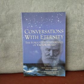 Conversations With Eternity: The Forgotten Masterpiece of Victor Hugo 【英文原版 】