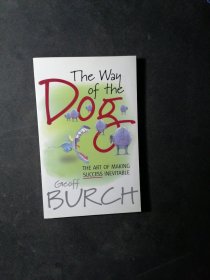 The Way of the Dog:The Art of Making Success Inevitable