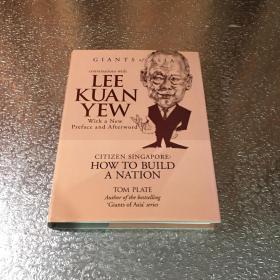 CITIZEN SINGAPORE:HOW TO BUILD A NATION-conversations with LEE KUAN YEW With a New Preface and Afterword