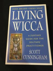 Living Wicca：A Further Guide for the Solitary Practitioner (Llewellyn's Practical Magick Series)