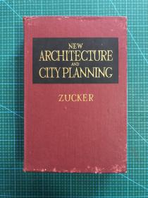 New Architecture and City Planning。作者：paul zucker。【下拉见详细描述】；双