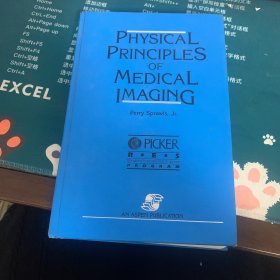 PHYSICAL 
PRINCIPLES
OF MEDICAL 
IMAGING