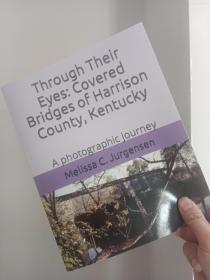 Through Their Eyes: Covered Bridges of Harrison County, Kentucky