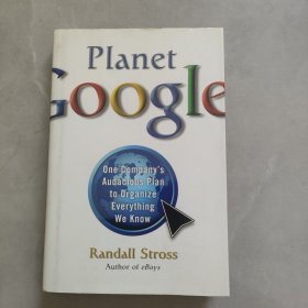 Planet Google：One Company's Audacious Plan To Organize Everything We Know