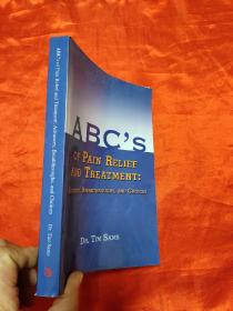 ABC's of Pain Relief and Treatment: Advances  （小16开 ） 【详见图】