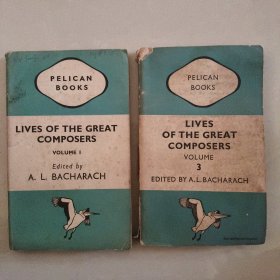 民国英文原版 LIVES OF THE GREAT COMPOSERS Volume 1+Volume 3 (两本合售） 企鹅早期丛书 （PENGUIN-PELICAN BOOKS)