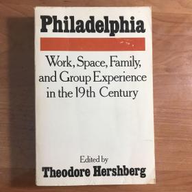 Philadelphia: Work, Space, and Group Experience in the 19th Century