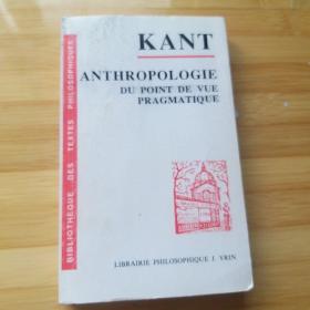 Kant / Anthopologie du point de vie pragmatique. Traduit et preface de Michel Foucault 法文原版