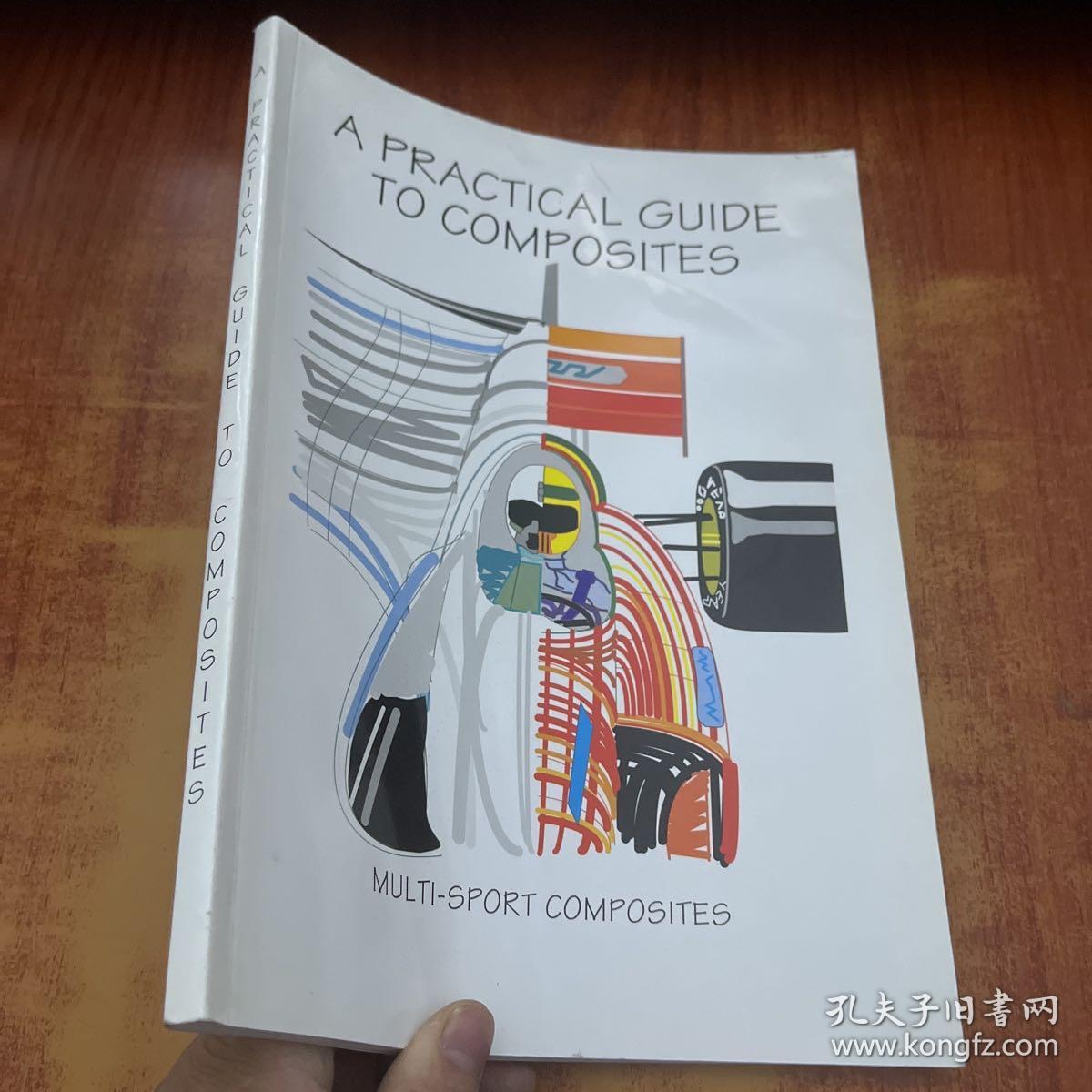 A PRACTICAL GUIDE TO COMPOSITES
