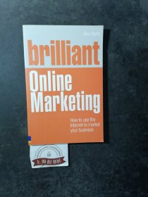 Brilliant Online Marketing:How to use the Internet to market your business