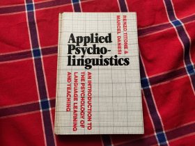 Applied Psycholinguistics:An Introduction to the Psychology of Language Learning and Teaching