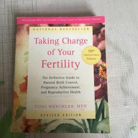 Taking Charge of Your Fertility, 10th Anniversary Edition：The Definitive Guide to Natural Birth Control, Pregnancy Achievement, and Reproductive Health（有光盘）