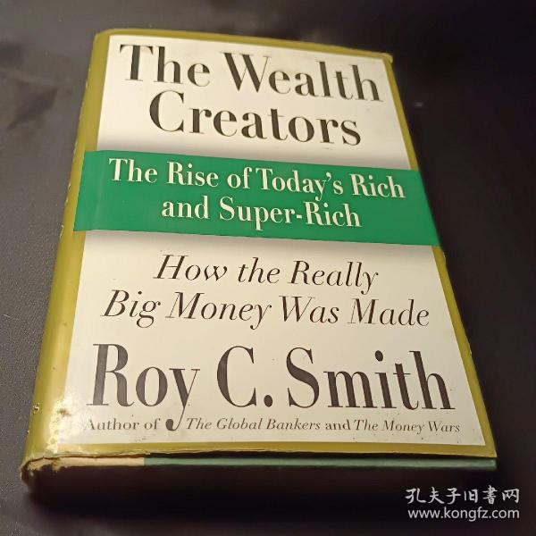 The Wealth Creators：The Rise of Today's Rich and Super-Rich