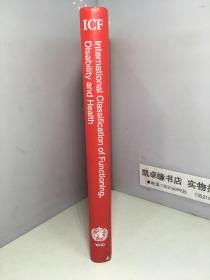 ICF：International Classification of Functioning, Disability and Health ICF 国际功能、残疾和健康分类【英文精装原版】