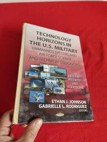 Technology Horizons in the U.S. Military: Unmanned Systems & Air Force Science & Technical Endeavors    （16开，硬精装）    【详见图】，全新未开封