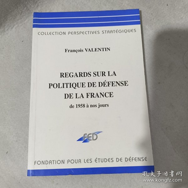 REGARDS SUR LA POLITIQUE DE DÉFENSE DE LA FRANCE 法语