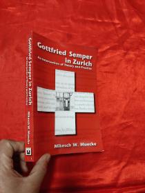 Gottfried Semper in Zurich - An Intersection of Theory and Practice （小16開）【詳見圖】