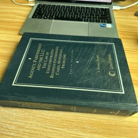 AGENCY, PARTNERSHIP, AND THE LLC: THE LAW OF UNINCORPORATED BUSINESS ENTERPRISES, CASES, MATERIALS, PROBLEMS代理，合伙，和有限责任公司:非法人企业的法律，案例，材料，问题