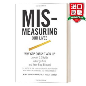 英文原版 Mismeasuring Our Lives: Why GDP Doesn't Add Up 错误地衡量我们的生活:为什么GDP增长不等于社会进步 诺贝尔经济学奖得主Joseph E. Stiglitz 英文版 进口英语原版书籍