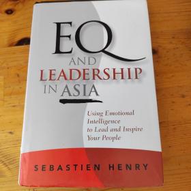 EQ and Leadership In Asia: Using Emotional Intelligence To Lead And Inspire Your People