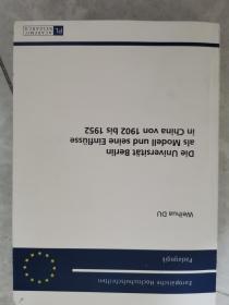 Die Universitat Berlin ALS Modell Und Seine Einflusse in China Von 1902 Bis 1952