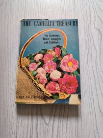 The Camellia Treasury: For Gardeners, Flower Arrangers and Exhibitors 山茶花宝库：园丁、插花师和参展商【英文原版 精装 签名 见图 1964年】