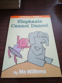 Elephants Cannot Dance!(An Elephant and Piggie Book)