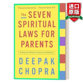 英文原版 The Seven Spiritual Laws for Parents 父母的七大精神法则：让你的孩子走向成功 Deepak Chopra, M.D.狄巴克·乔布拉 英文版 进口英语原版书籍