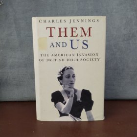 Them and Us: The American Invasion of British High Society【英文原版】