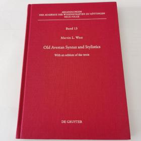 old Avestan syntax and stylistics：with an edition of the texts,古阿维斯达语：句法与文体学